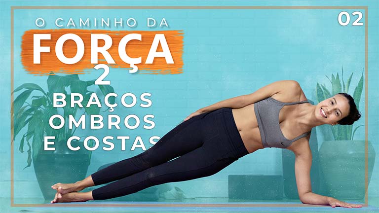 O Caminho Da Força 2 - Dia 02: Braços, Ombros e Costas