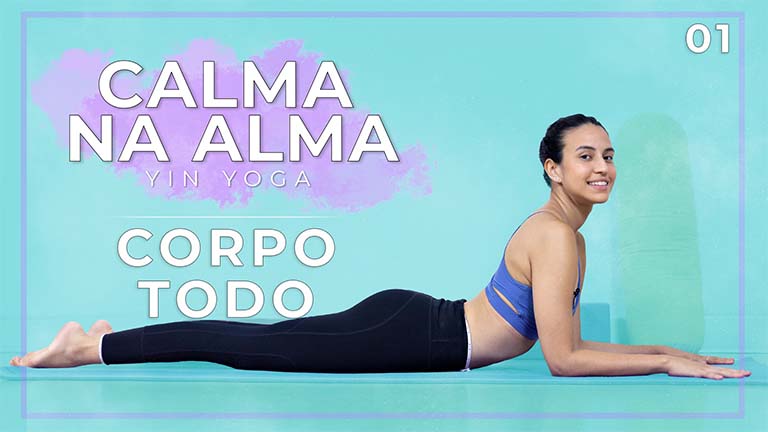 Yin Yoga Dia 01: Corpo Todo - Se Entregue e Sinta