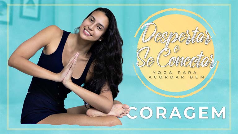 Despertar e Se Conectar - Terça-feira - Coragem: Desafie-se