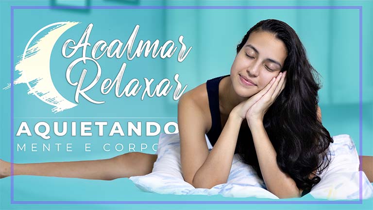 Acalmar e Relaxar - Yoga na Cama Para Dormir Bem - Terça-feira: Aquietando Mente e Corpo