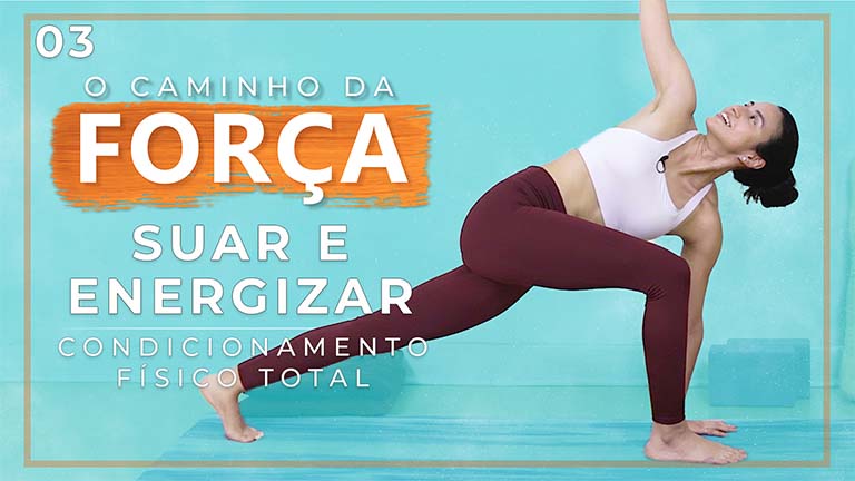 O Caminho Da Força - Dia 03: Suar e Energizar