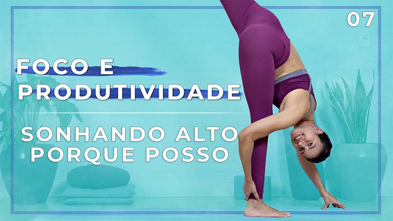 Foco e Produtividade: Dia 07: Sonhando Alto Porque Posso