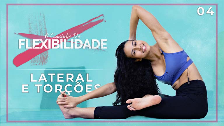 O Caminho da Flexibilidade - Dia 04: Lateral do Corpo e Torções