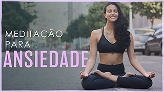 Meditação Para Ansiedade Viva o Agora