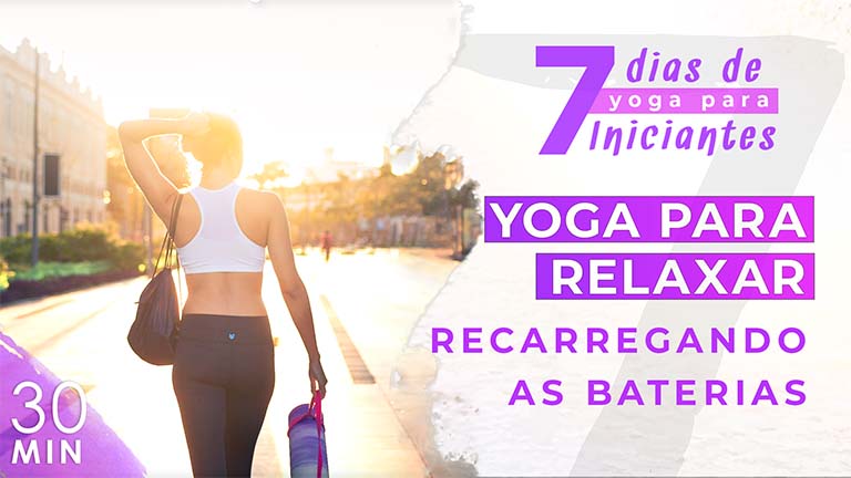O Caminho Do Yogi 1 - Dia 14:Aula Restaurativa - Yoga Para Relaxar