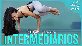 Yoga Para Intermediários Força, Flexibilidade e Equilíbrio No Corpo Todo!