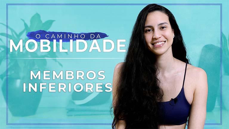 O Caminho Da Mobilidade - Vídeo Extra: Mobilidade nos Membros Inferiores