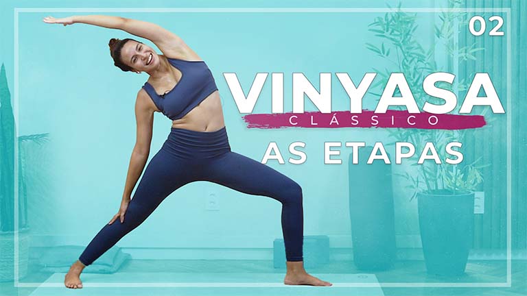 Vinyasa Clássico - Dia 02: As Etapas