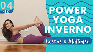 Power Yoga Inverno - Dia 04 Peito, Costas e Abdômen
