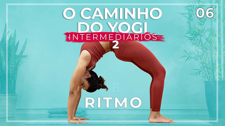 O Caminho Do Yogi - Intermediários 2: Dia 6