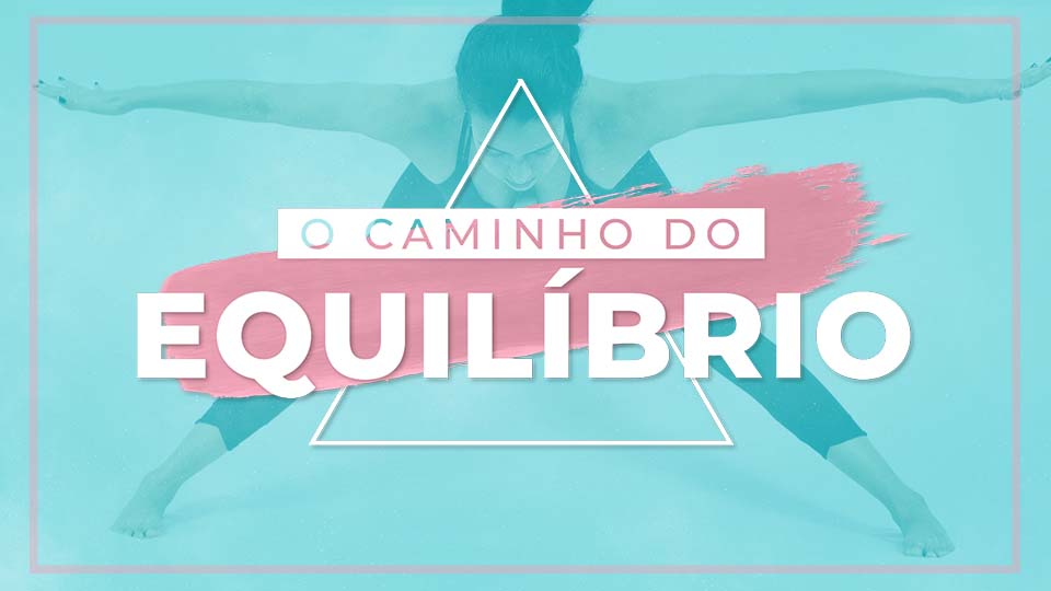 O Caminho Do Equilíbrio